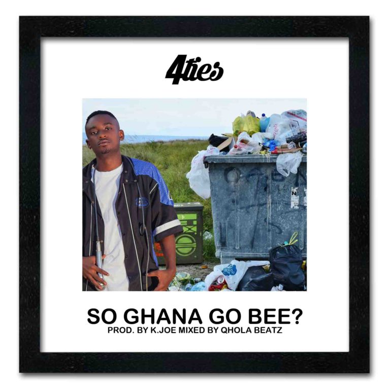 4ties – So Ghana Go Bee (Cleen)