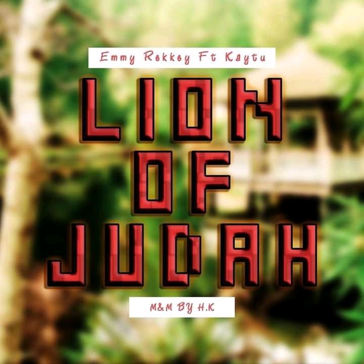 Emmy Rekkey – LION of Judah ft. KayTu