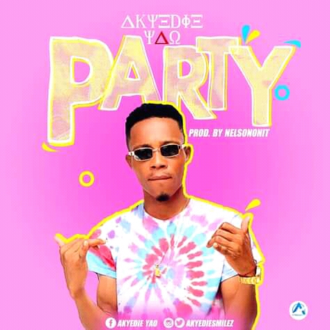 Akyedie Yao – Party