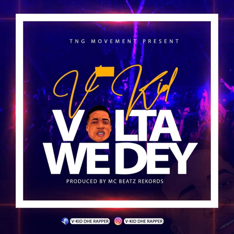 V-kid – Volta We Dey (Mixed by MC. Beatz)