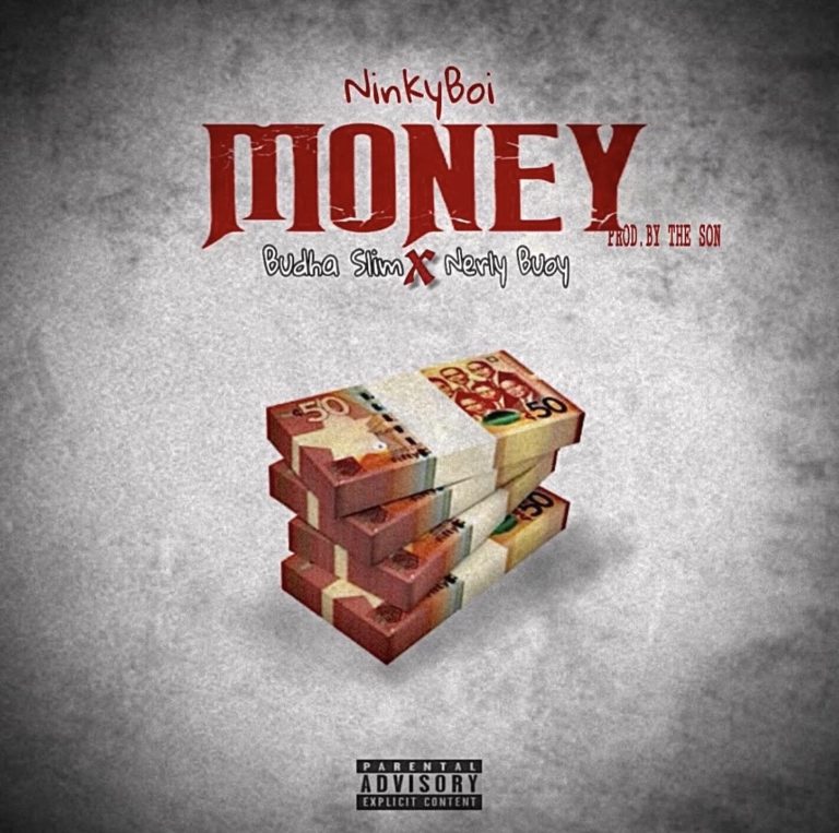 NinkyBoi – MONEY Feat. Budha Slim & Nerly Buoy