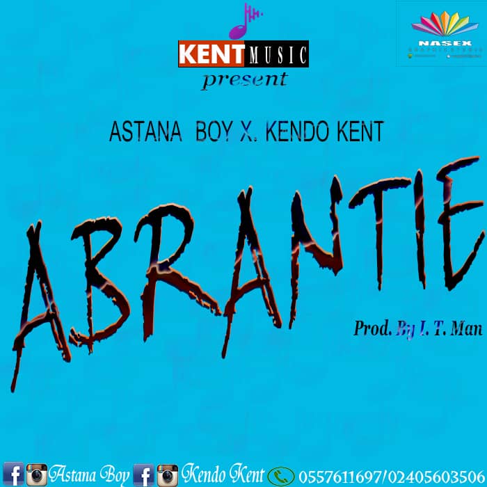 Astana Boy X Kendo Kent – Abrantie