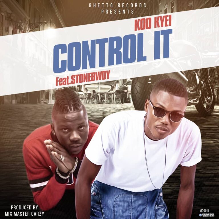 Koo Kyei – Control It ft. Stonebowy