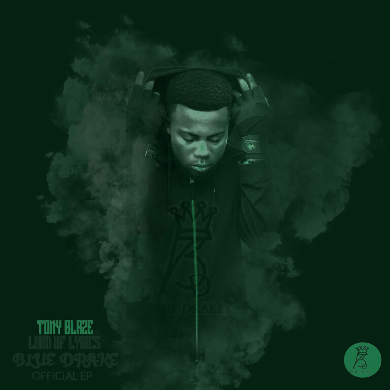 Blue Drake EP – Tony Blaze Lord Of Lyrics