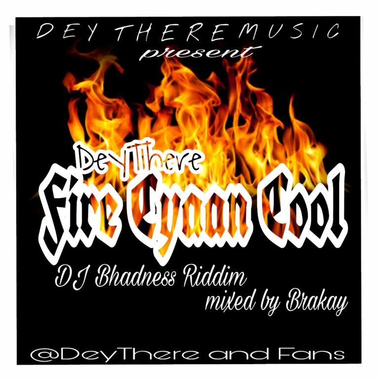 Dey Der – Fire Cyaan Cool(Mixed By Brakay)