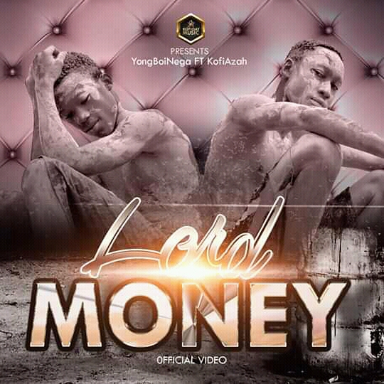 Kwesi Sarfo – Lord Money Ft Kofi Azah