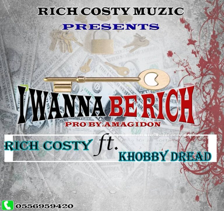 Rich Costy – I Wanna Be Rich ft Khobby Dread