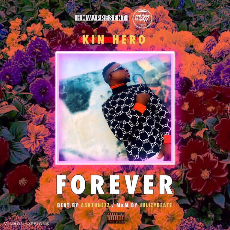 Kin Hero – Forever (Beat By Ash M&M By JulizyBeatz)