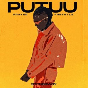 Stonebwoy – Putuu (Pray) Freestyle