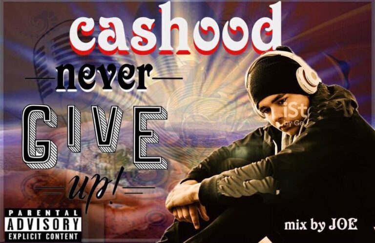 Cashood – Never Give Up (Mixed By K Joe)