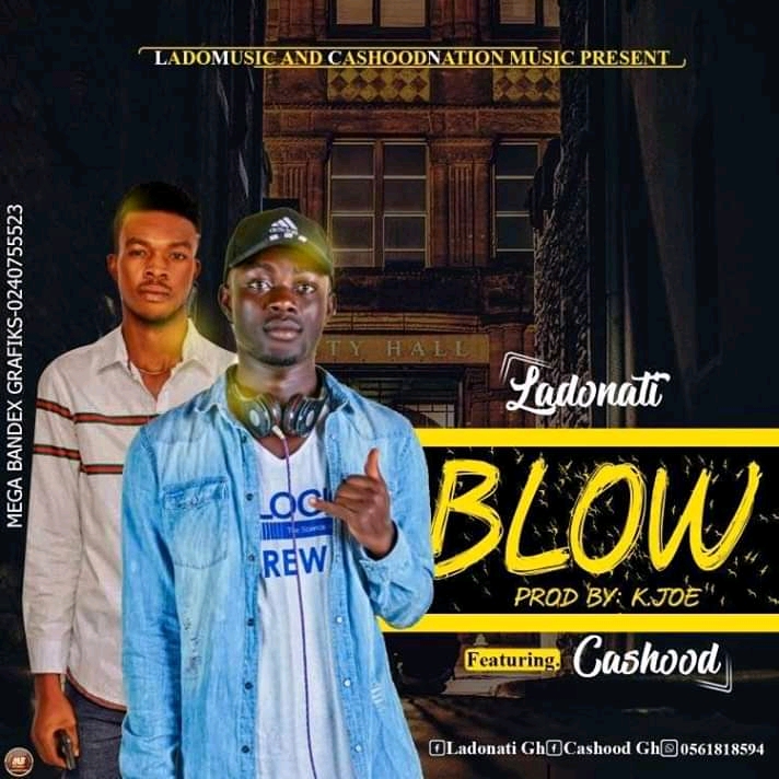 Ladonati X CasHood – Blow (Prod. By K Joe)