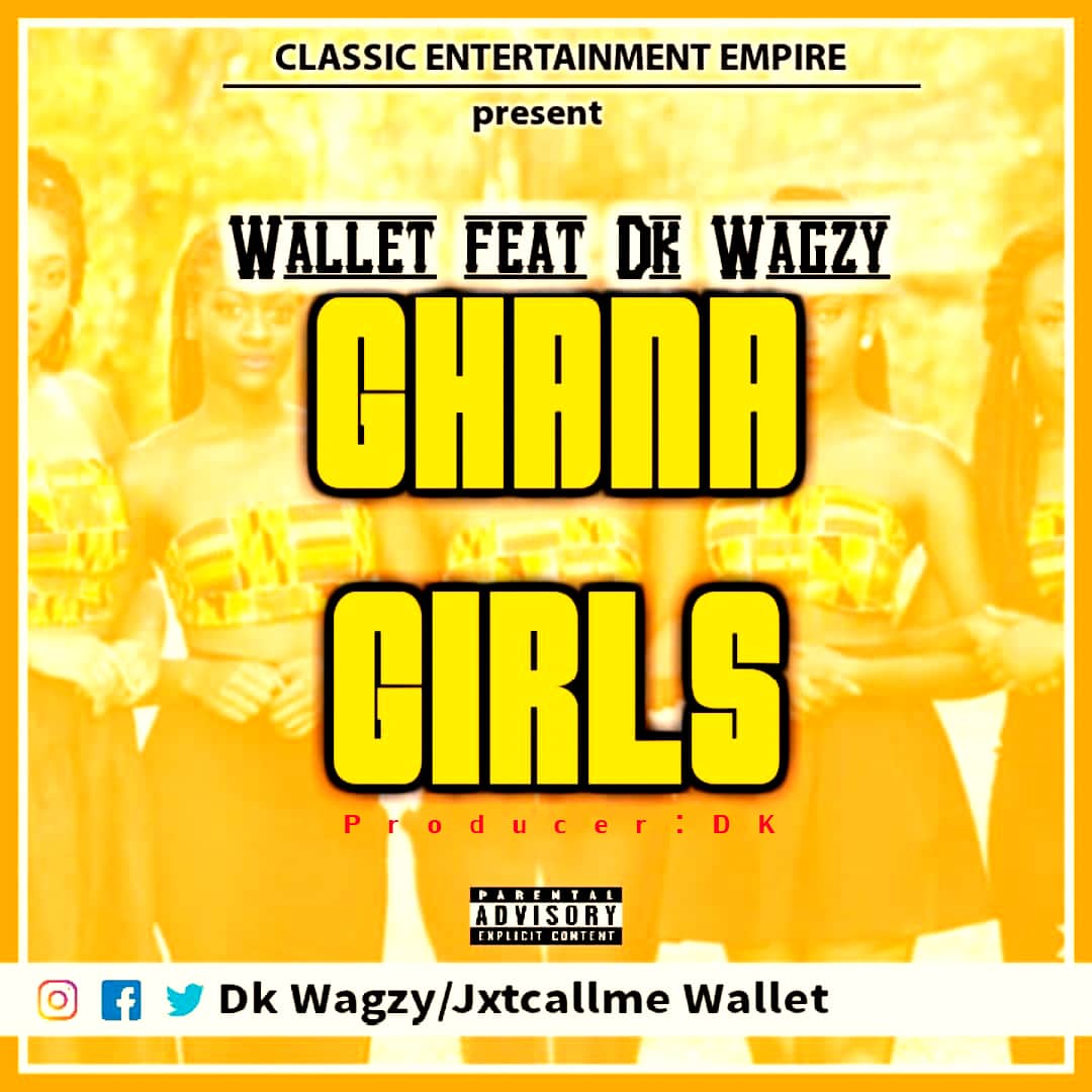 Wallet - Ghana Girls ft DK Wagzy