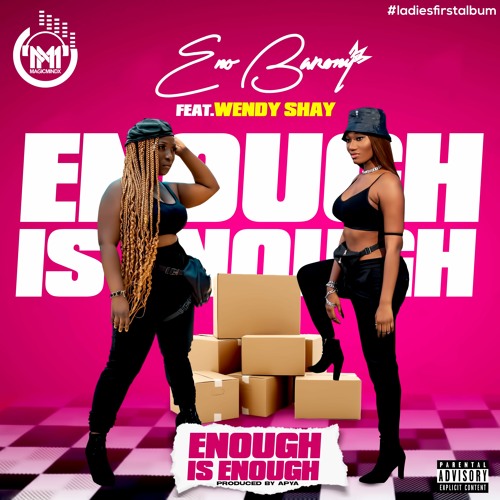Eno-Barony – Enough Is Enough ft. Wendy-Shay