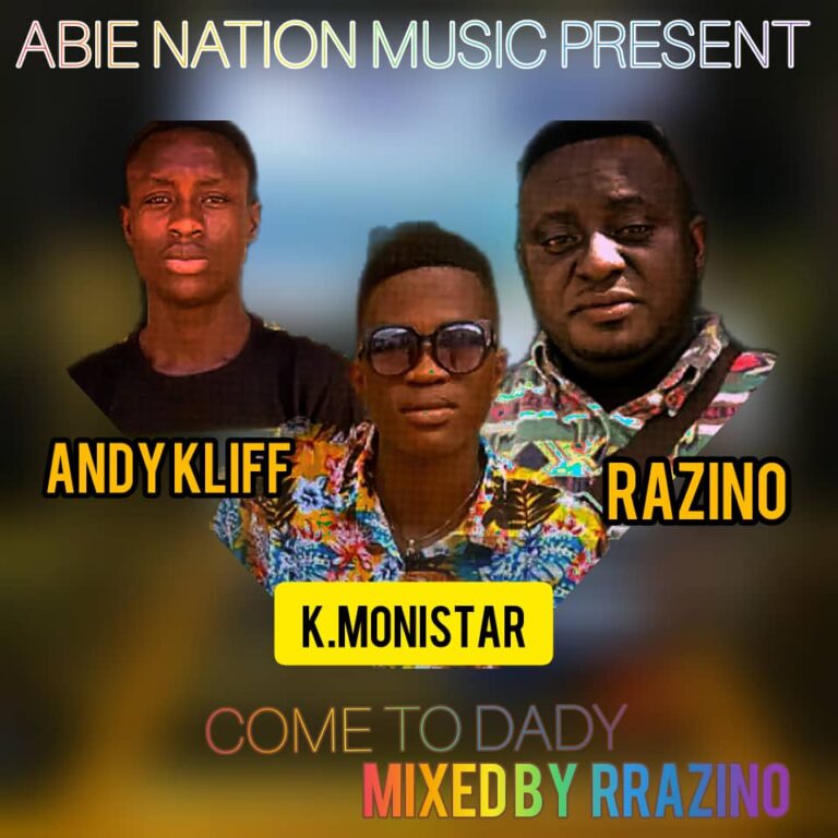 K.Monistar – Come to Daddy ft Andy kliff x Razino