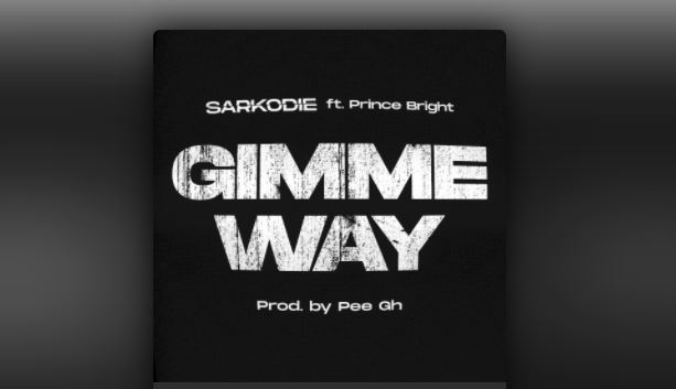 Sarkodie ft Prince Bright – Gimme Way