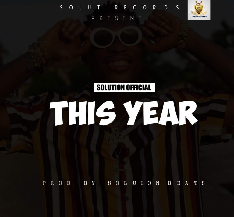 Solution Official – This Year ( Prod. By Solution Beats )