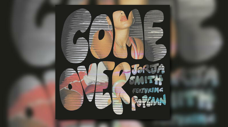 Jorja Smith - Come Over (feat. Popcaan)