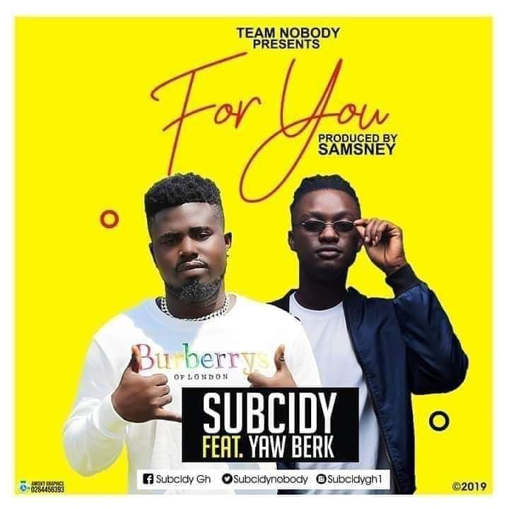 Subcidy – For You ft Yaw Berk