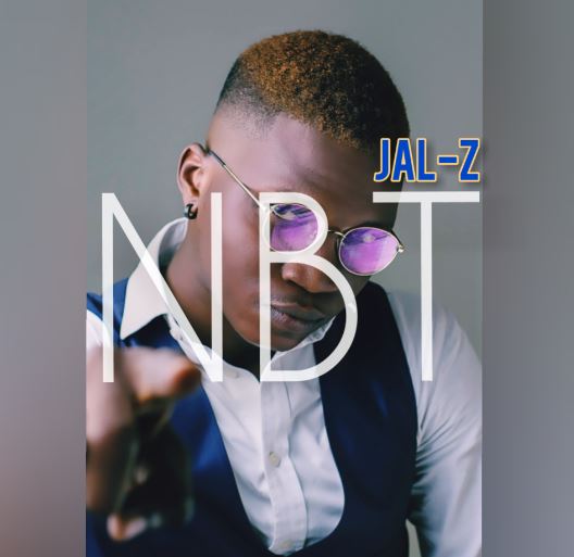 Jal-Z – NBT(Next big thing) Prd By NelsonOnIt