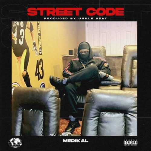 Medikal – Street Code (Prod. by Unklebeatz)