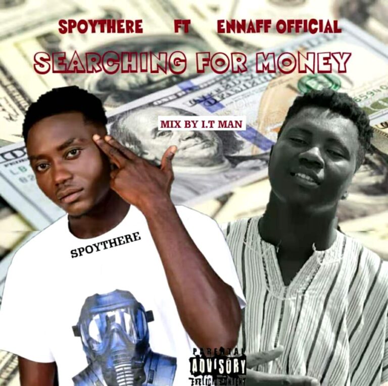 Spoythere ft Ennaf – Searching For Money
