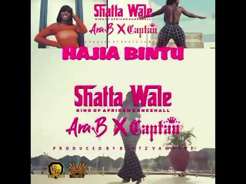 Shatta Wale – Hajia Bintu ft. Ara B & Captan (Official Video + Audio)