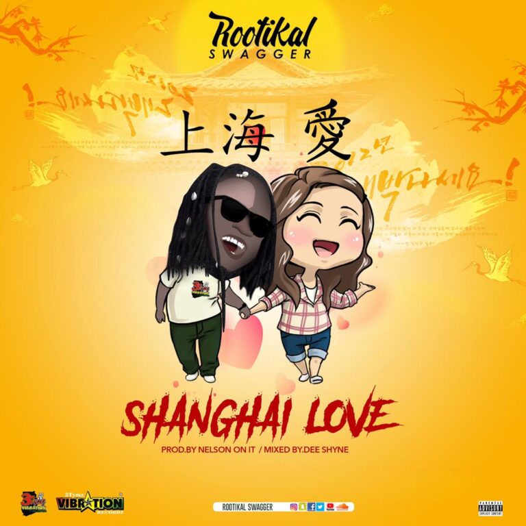Rootikal Swagger – Shanghai Love