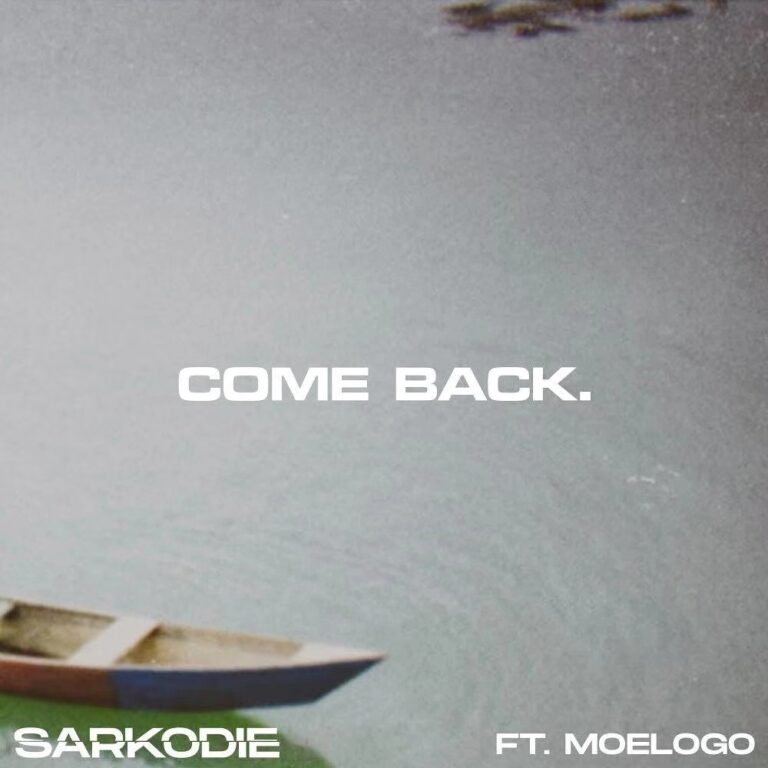 Sarkodie – Come Back ft. Moelogo (Official Lyrics)
