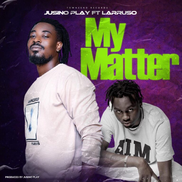Jusino Play – My Matter ft Larruso