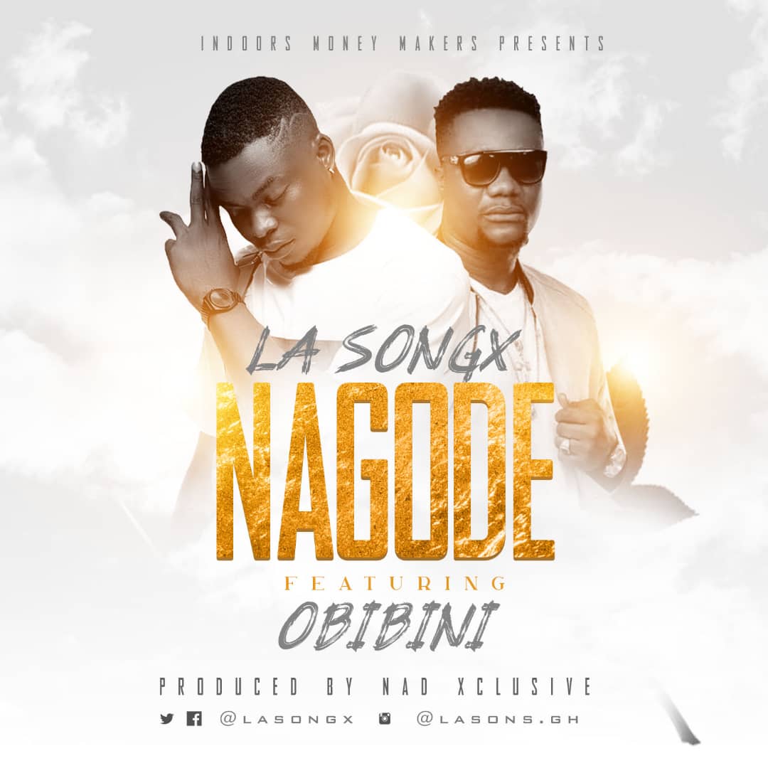 LA Songx - NAGODE ft OBIBINI