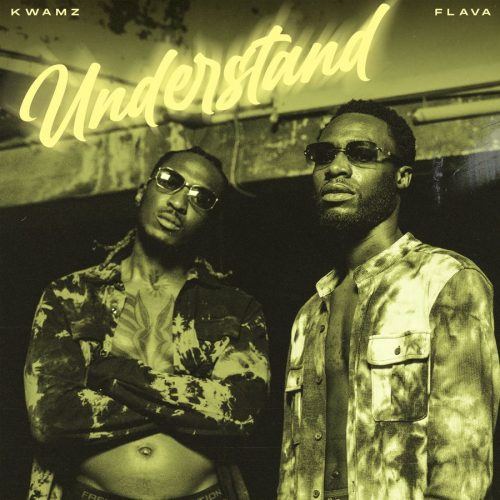 Kwamz & Flava – Understand