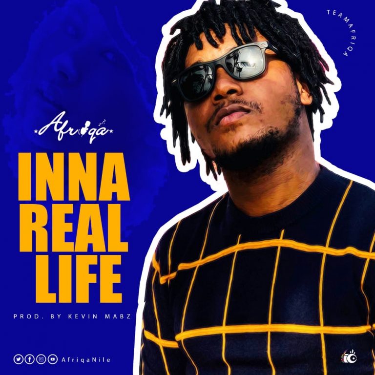 Afriqa -Inna Real Life (Prod by Kevin Mabz)
