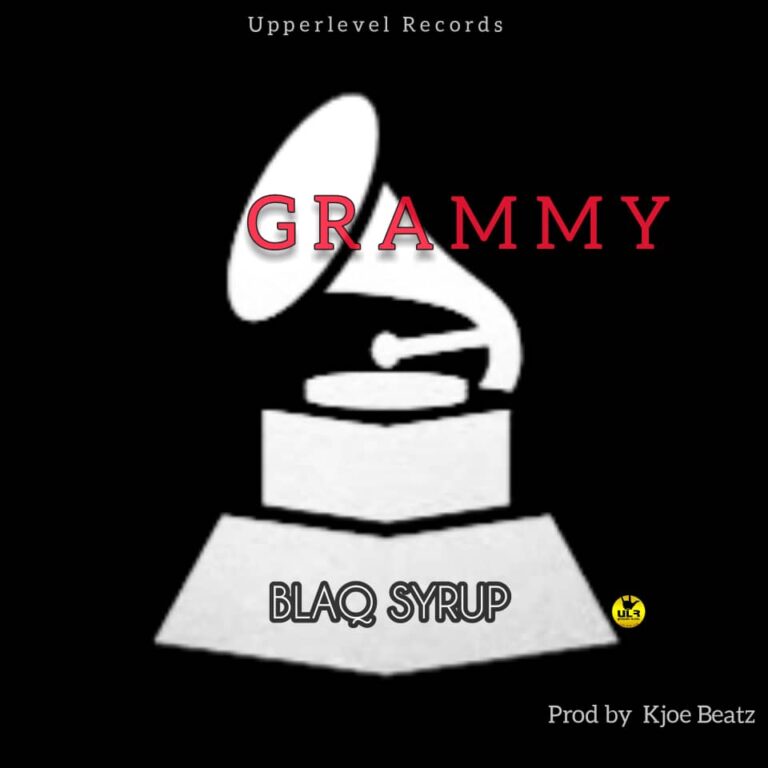Blaq Syrup – Grammy (Prod. By K. Joe Beatz)