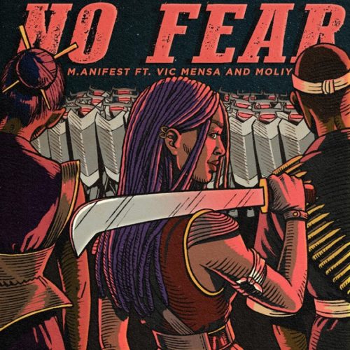 M.anifest- No fear ft. Vic Mensa & Moliy