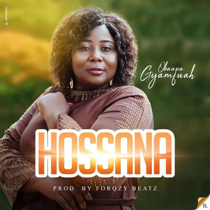 Obaapa Gyamfua - Hossana (prod. by Forgzy Beatz)