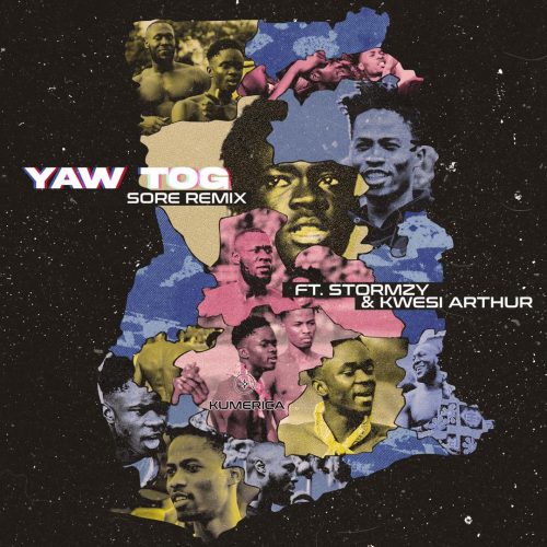 Yaw TOG – Sore (Remix) ft. Kwesi Arthur & Stormzy