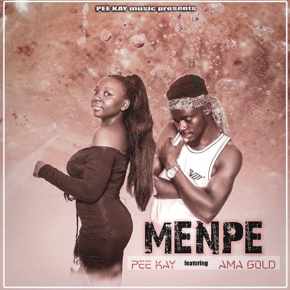 Pee Kay ft Ama Gold - Menpe M&M.by Kwamebeatz