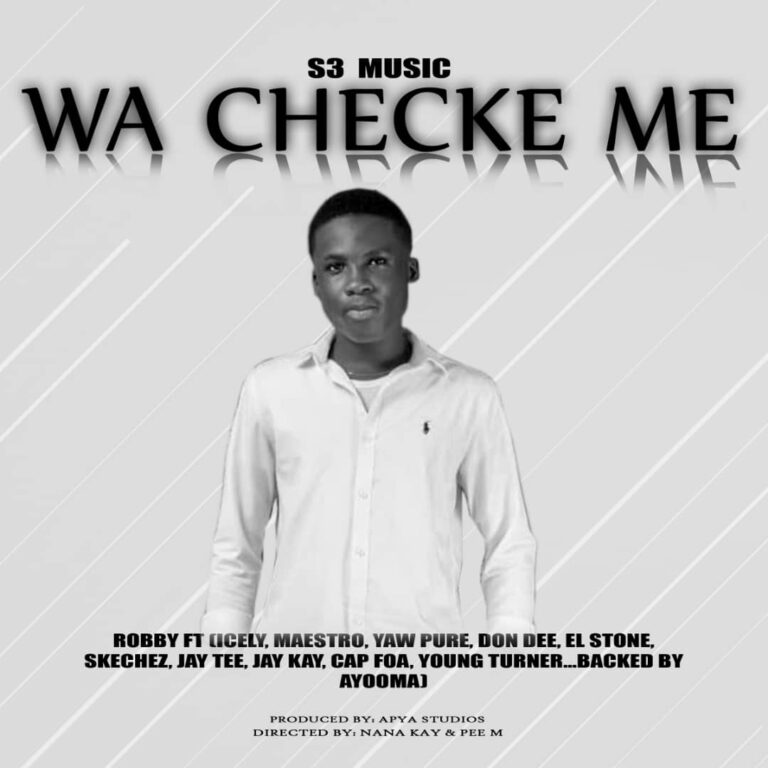Robby ft various Artists – Wa Checke Me