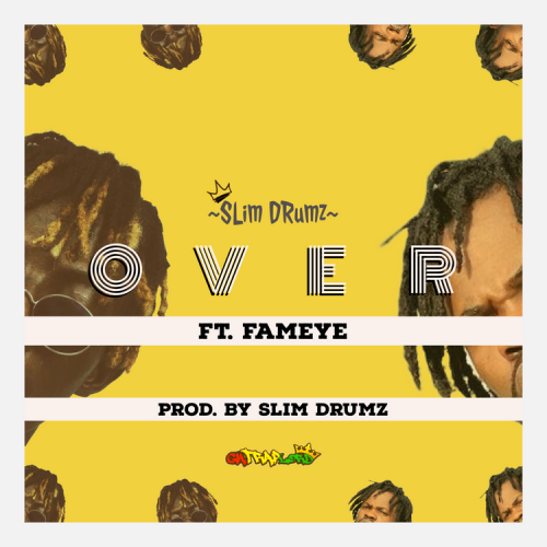 Slim Drumz - Over feat Fameye