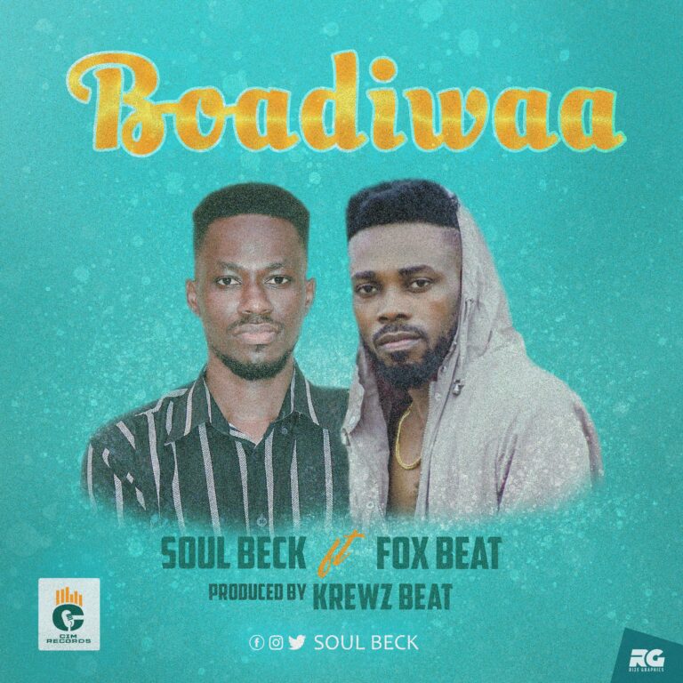 Soulbeck ft Foxbeat – Boadiwaa (Prod by Krewzbeat)