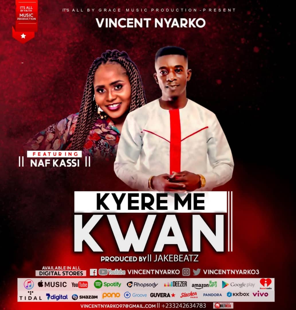 Vincent Nyarko Ft Naf Kassi_Kyere me Kwan_Jakebeatz-1