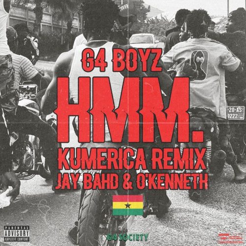 G4 Boyz – Hmm (Kumerica Remix) ft Jay Bahd & O’Kenneth