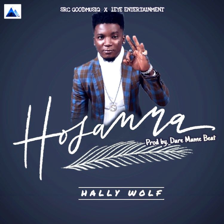 Hally Wolf – Hosaana (Prod By Daremamebeat)