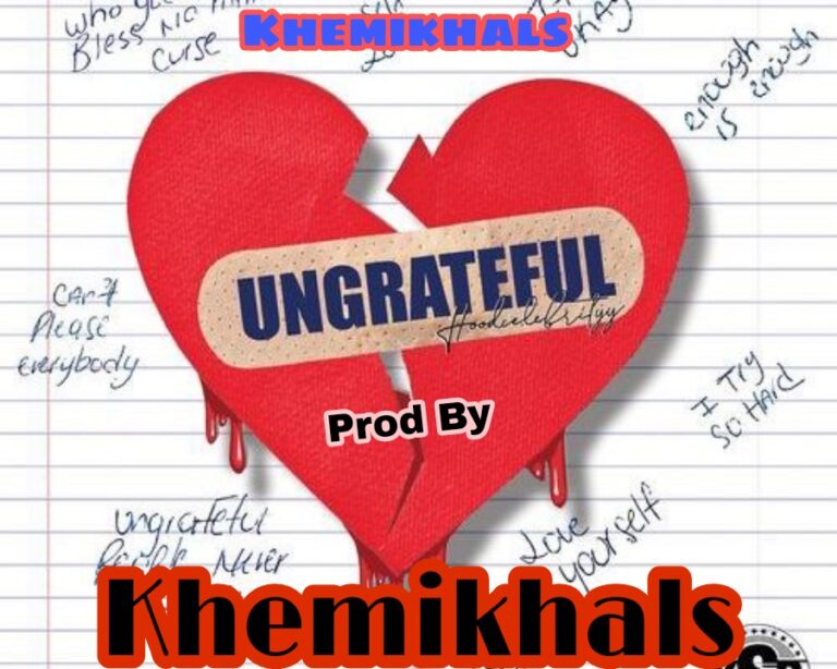 Khemikhals – Ungrateful (Wo Boa Nipa Gye Receipt)