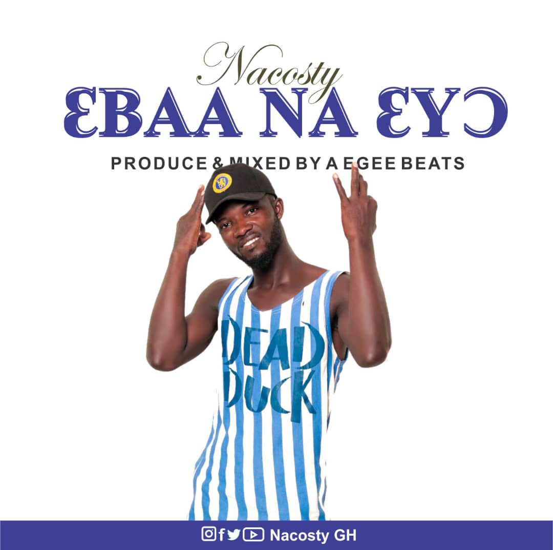 Nacosty - Eba Na Eyo (Prod. by Agee Beatz)