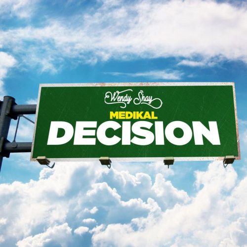 Wendy Shay – Decision ft Medikal