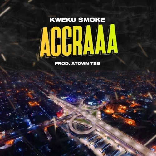Kweku Smoke – Accraaa