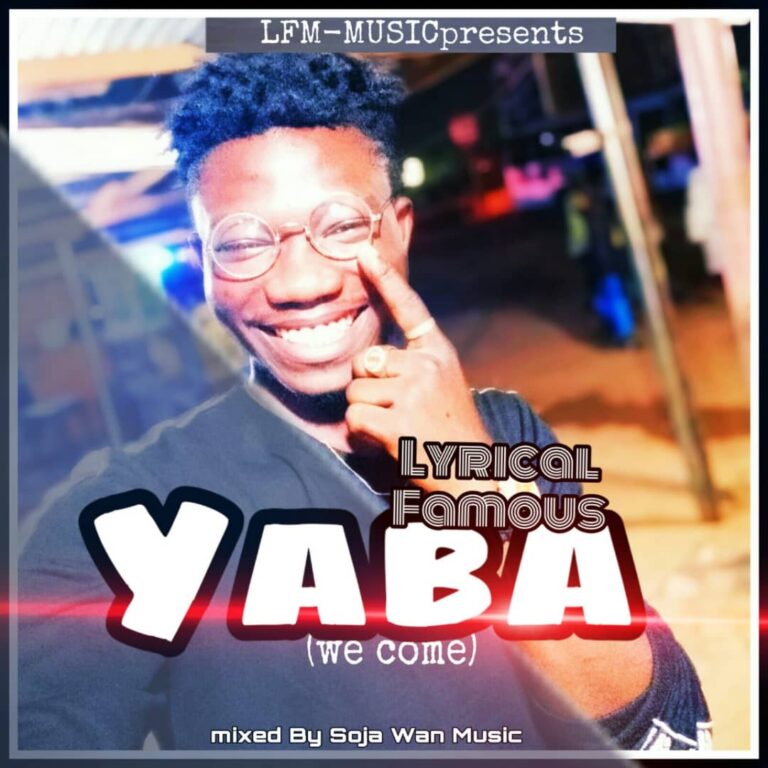 Lyrical Famous – Yaba