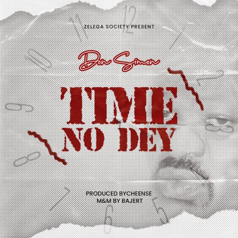 Don Simon – Time No Dey