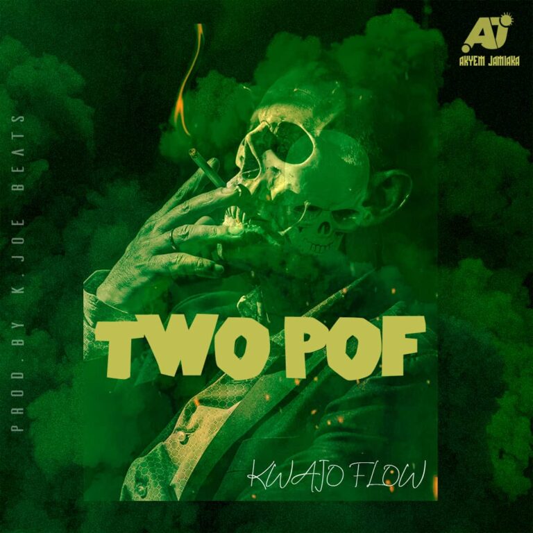 Kwajo Flow – Two Pof (Mixed By K. Joe Beatz)